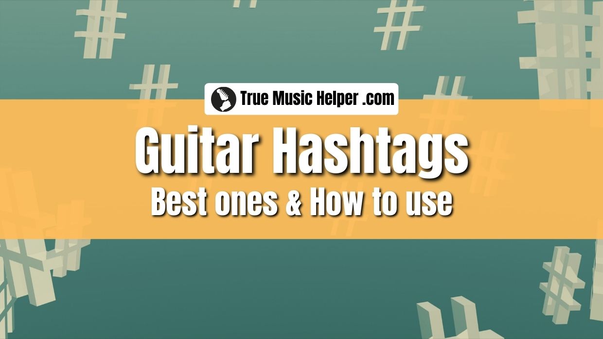 Popular Guitar Hashtags On Social Media