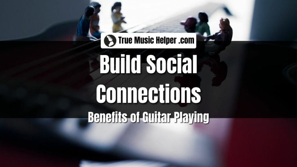 By joining a guitar club or taking lessons, individuals can meet like-minded individuals and expand their social circle.