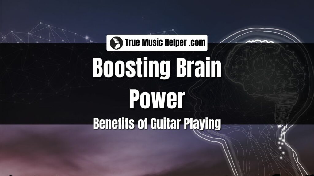 the guitar can serve as a tool for increasing brain activity and a means of improving memory through music. 
